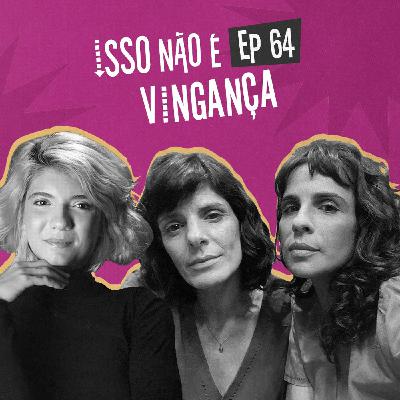 EP64 - Isso não é vingança EP64 - Isso não é vingança