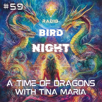 A Time of Dragons with Tina Maria A Time of Dragons with Tina Maria