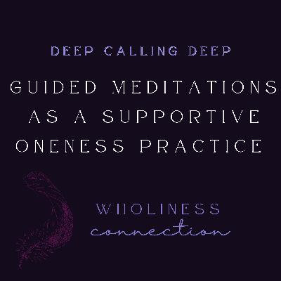 Why Guided Meditations Are A Supportive Practice For Our Interconnection