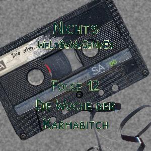 Die Woche der Karmabitch Die Woche der Karmabitch