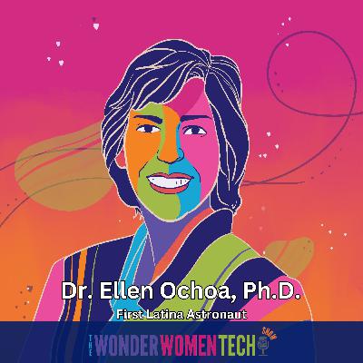 Breaking Stratospheres: Journeying Beyond Earth's Limits and Breaking Barriers with Dr. Ellen Ochoa, Ph.D., first Latina Astronaut *ENCORE*