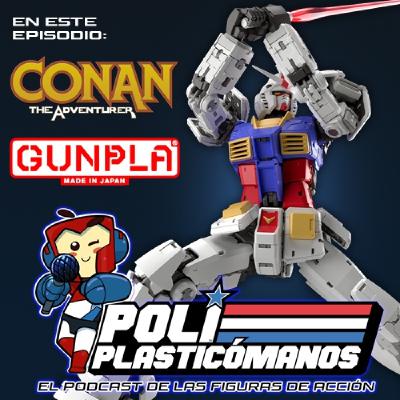 Poliplasticómanos Podcast 6x06: Conan The Adventurer, Gunpla y Novedades en Figuras de Acción