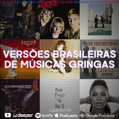 #55- Versões brasileiras de músicas gringas