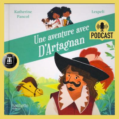 Fiction audio : Une aventure avec Dartagnan