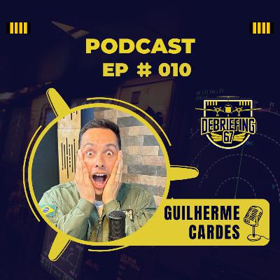 #010 - Guilherme Cardes - Piloto Comercial