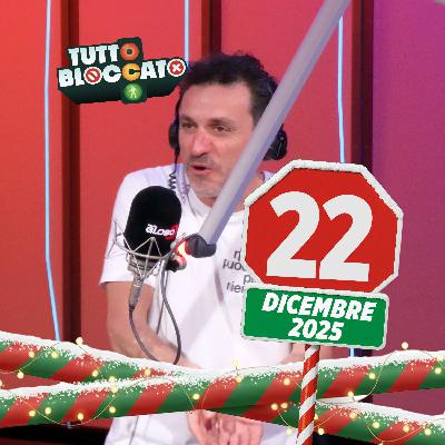 Tutto Bloccato - Puntata del 22.12.2025
