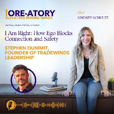 Ep 20: I Am Right: How Ego Blocks Connection and Safety