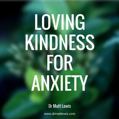 Loving Kindness Exercise for Anxiety