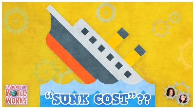 614. What Is The Sunk Cost Fallacy?
