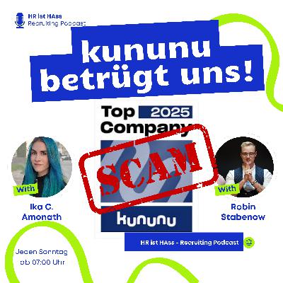Folge 54: Kununu betrügt uns!