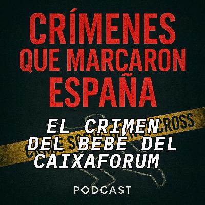 El crimen del bebé del CaixaForum. La tarde que conmocionó a Zaragoza El crimen del bebé del CaixaForum. La tarde que conmocionó a Zaragoza