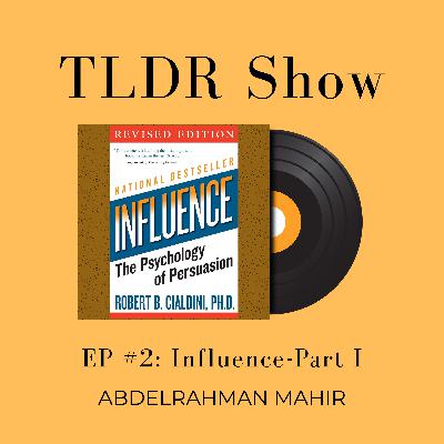 EP#2: Influence-Part 1 | TLDR Show EP#2: Influence-Part 1 | TLDR Show