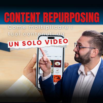 Content Repurposing: come moltiplicare i tuoi contenuti da un solo video Content Repurposing: come moltiplicare i tuoi contenuti da un solo video