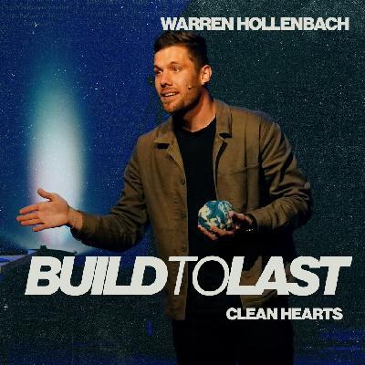 Clean Hearts | Warren Hollenbach | Build To Last