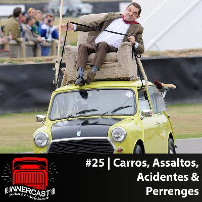 CARROS, ASSALTOS, ACIDENTES & PERRENGUES - Innercast #25 CARROS, ASSALTOS, ACIDENTES & PERRENGUES - Innercast #25