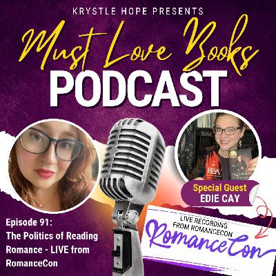 91. The Politics of Reading Romance - LIVE from RomanceCon with Edie Cay 91. The Politics of Reading Romance - LIVE from RomanceCon with Edie Cay