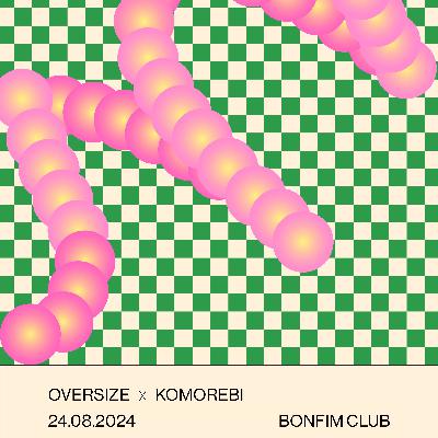 Margue x OVERSIZEit | Bonfim Club Margue x OVERSIZEit | Bonfim Club