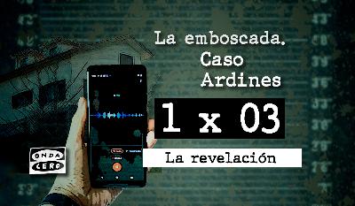 1x03 La emboscada. Caso Ardines: La revelación