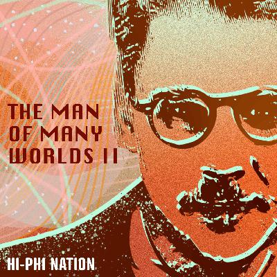 The Man of Many Worlds II The Man of Many Worlds II