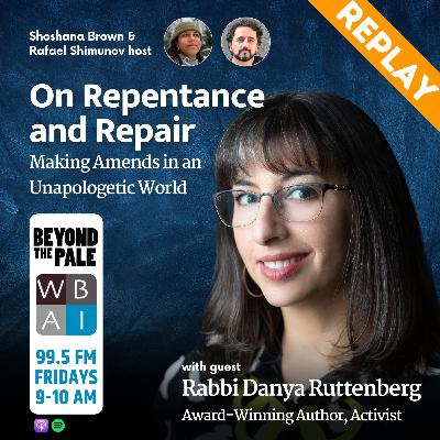 On Repentance & Repair with Rabbi Danya Ruttenberg On Repentance & Repair with Rabbi Danya Ruttenberg