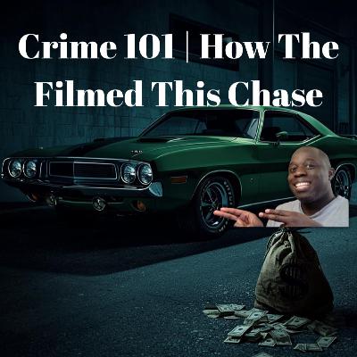How Crime 101 Filmed the Car Chase