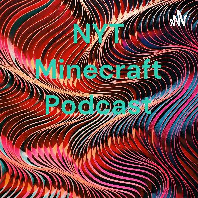 NYT Minecraft Podcast