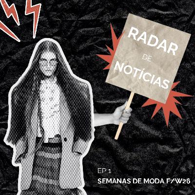 Radar de Notícias #1: o que marcou as semanas de moda que acabaram de terminar Radar de Notícias #1: o que marcou as semanas de moda que acabaram de terminar