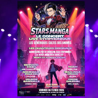 Stars Manga : le spectacle qui fait vibrer l’univers manga Stars Manga : le spectacle qui fait vibrer l’univers manga