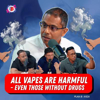 #826 "ALL vapes are HARMFUL - even those without drugs" #826 "ALL vapes are HARMFUL - even those without drugs"