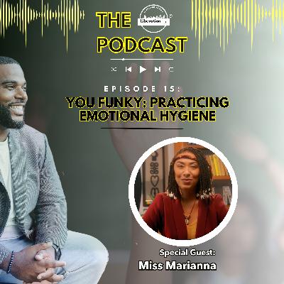 You Funky: Practicing Emotional Hygiene