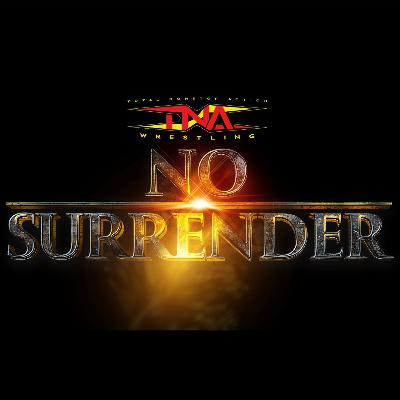 TNA NO SURRENDER 2026 : GET HYPED TNA NO SURRENDER 2026 : GET HYPED
