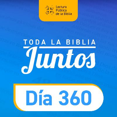 Día 360 | Toda la Biblia Juntos | Elías Roux