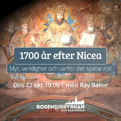 1700 år sedan Nicea – Ray Baker