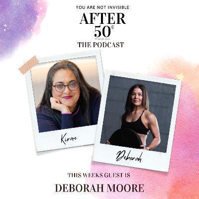 From Ironman to Inner Strength: Deborah Moore on Rewriting Midlife, One Rep at a Time (S9 E3)