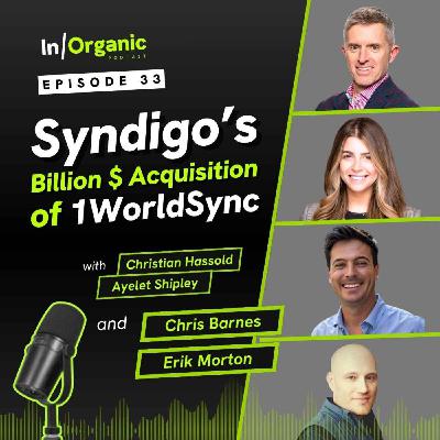 E33: Syndigo’s Billion $ Acquisition of 1WorldSync