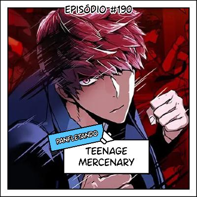 190 Panfletando: Teenage Mercenary