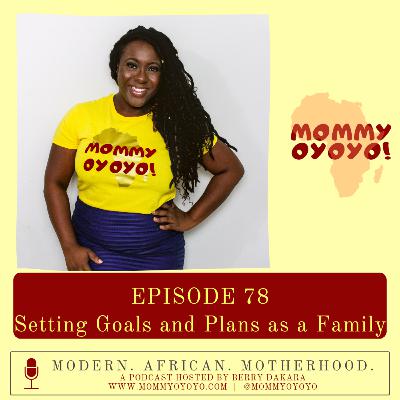 78. Setting Goals and Plans as a Family