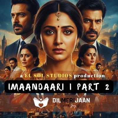 Imaandaari Part 2| Honesty | Hum sab mein hoti hai, hain na? | Dil Meri Jaan I Joy G I The Relationship Podcast in Hindi | #110