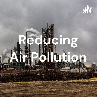 How do we reduce air pollution?