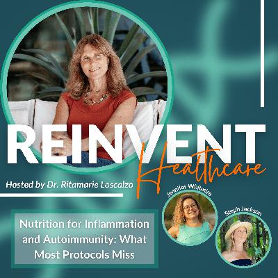 Nutrition for Inflammation and Autoimmunity: What Most Protocols Miss