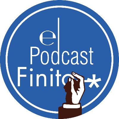 El Podcast Finito - Episodio Z