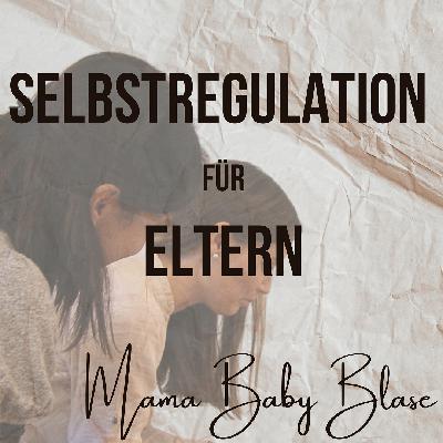 #52 Selbstregulation für Eltern