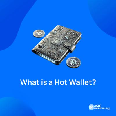 What is a Hot Wallet? What is a Hot Wallet?