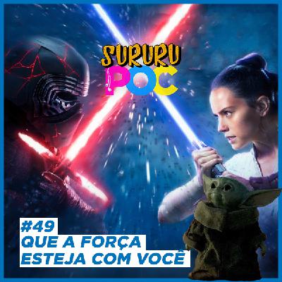 #49 - Que a Força esteja com você #49 - Que a Força esteja com você