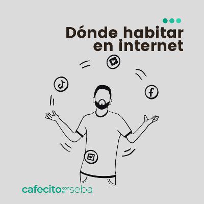 97 | Dónde habitar en Internet