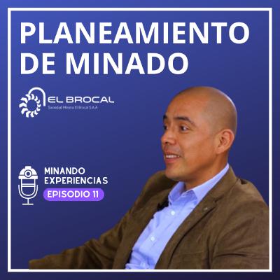 Planificación en operaciones mineras – Podcast #11 Planificación en operaciones mineras – Podcast #11