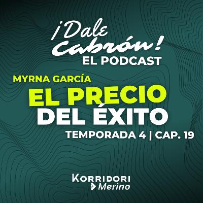 El precio del éxito | Cap. 19 / Dale Cabrón Podcast