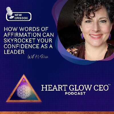 How Words of Affirmation Can Skyrocket  Your Confidence as a Leader