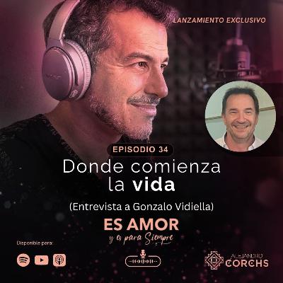 Donde comienza la vida (con Gonzalo Vidiella)