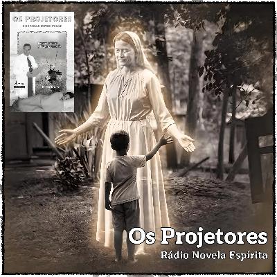 Rádio Novela Espírita - Os Projetores